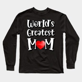 World's Greatest Mom Long Sleeve T-Shirt